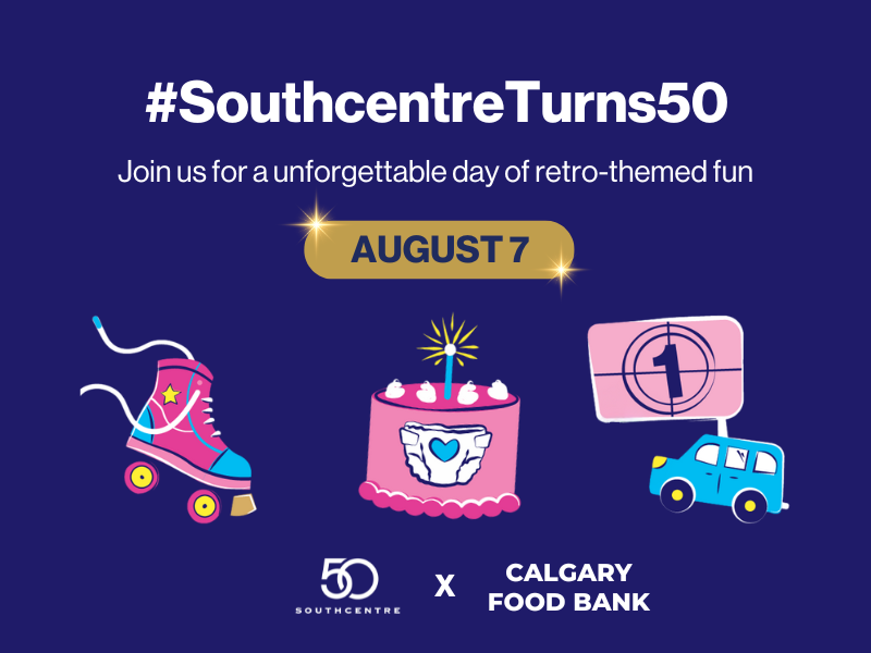 Southcentre Turns 50 join us for an unforgettable day of retro-themed fun