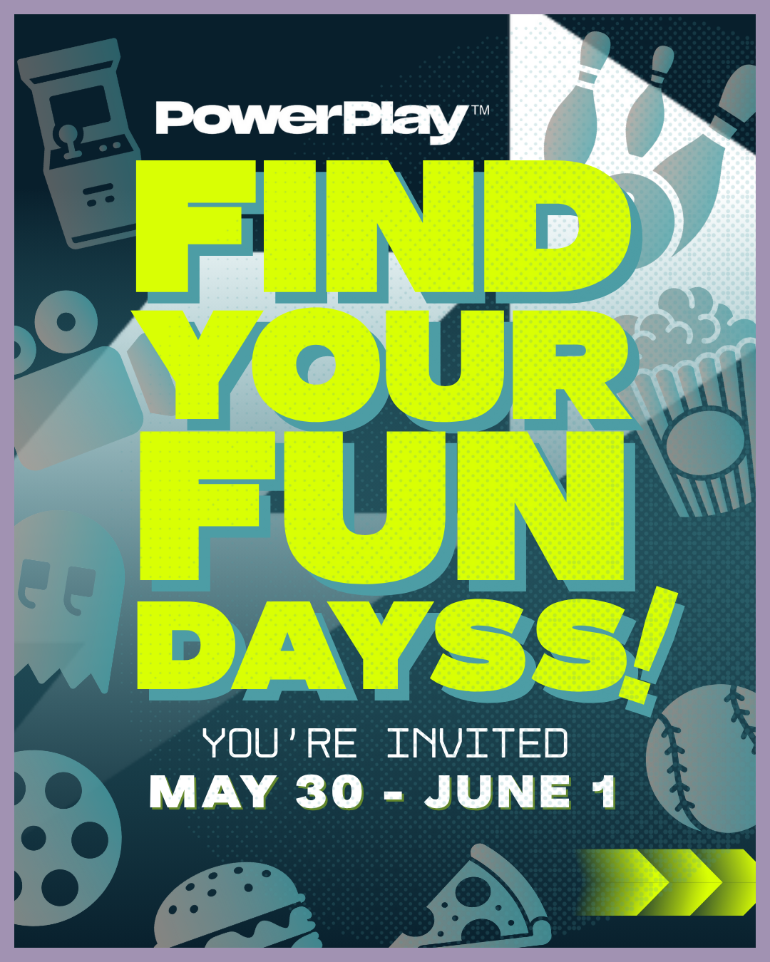 Find Your Fun Days at PowerPlay Southcentre,