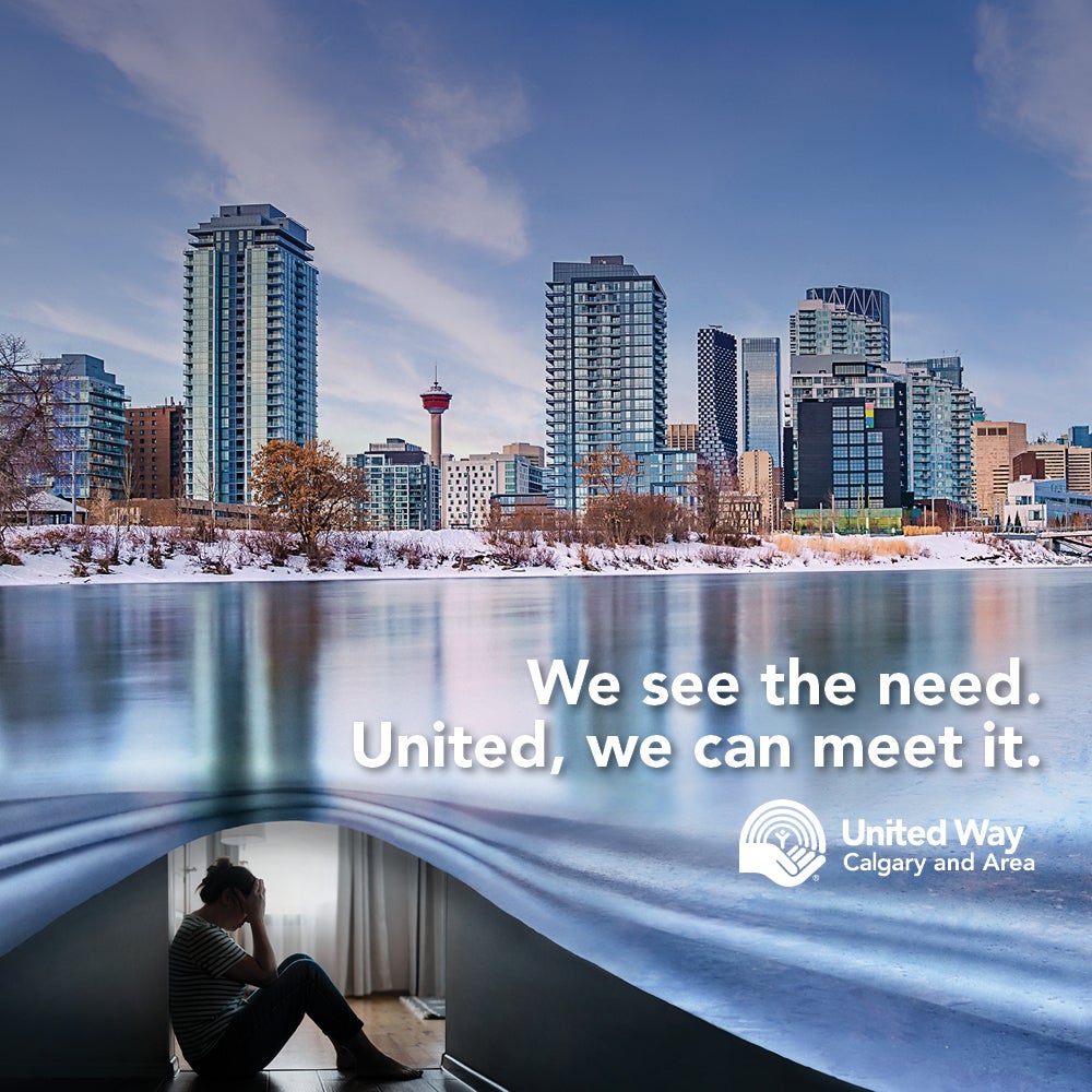 We see the need. United, we can meet it with United Way Calgary & Area
